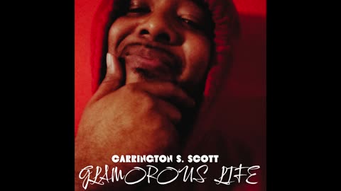 Glamorous Life by Carrington S. Scott