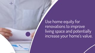 Top Reasons to Tap Your Home Equity