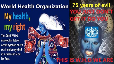 W.H.O. Is The Blue Witch They Worship? Could it be Nephthys? The World Health Organizations Evil 🧙‍