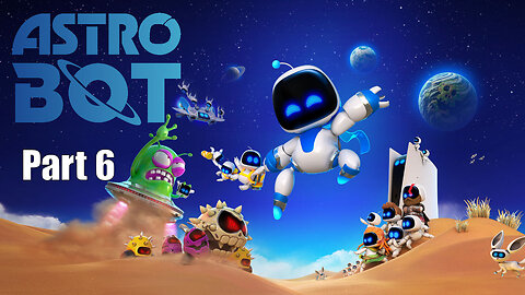 Let's Play, Astro Bot, Part 6, Go-Go Archipelago
