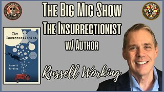 The Insurrectionist The False J6 Narrative Exposed w/ Author Russell Working