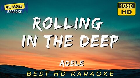 ROLLING IN THE DEEP - ADELE - BEST HD KARAOKE