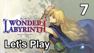 Let's Play | Record of Lodoss War-Deedlit in Wonder Labyrinth - Part 7