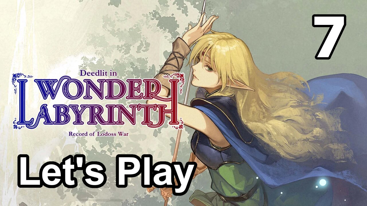 Let's Play | Record of Lodoss War-Deedlit in Wonder Labyrinth - Part 7