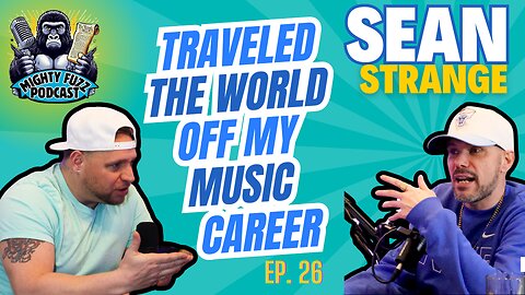 Traveled the World Off Music: Ep26 Sean Strange