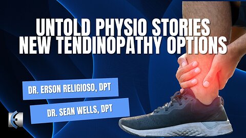 Untold Physio Stories Podcast - New Tendinopathy Options