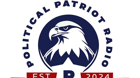 The Political Patriot Ep 11