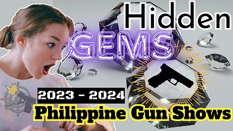 Hidden Gems of Philippine Gun Shows (2023 - 2024)