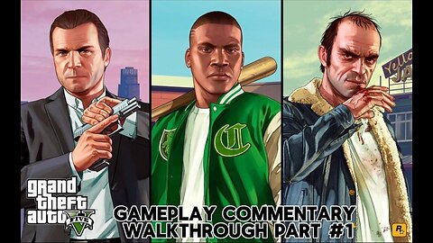 Gta 5 gameplay commentary walkthrough part 1