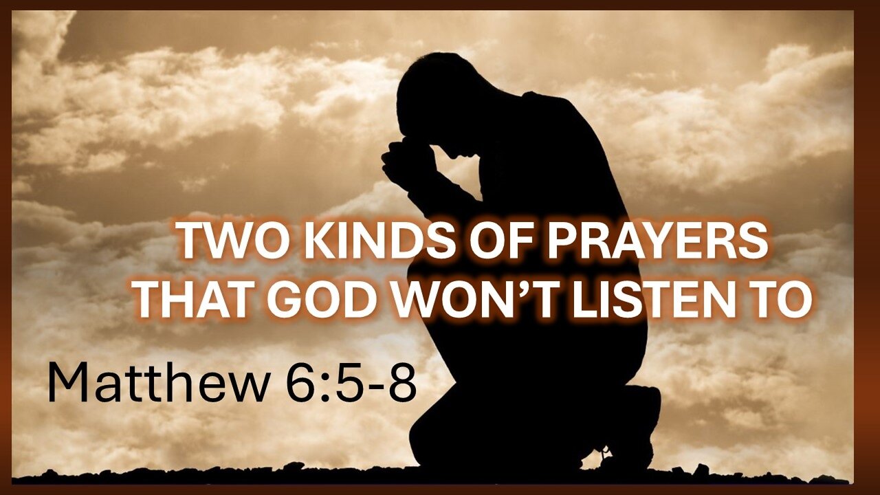 Two Kinds of Prayers that God Won't Listen To