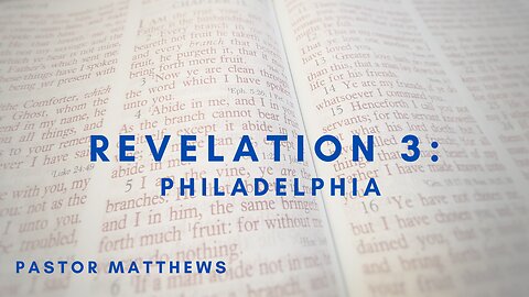 Revelation 3: Philadelphia | Abiding Word Baptist