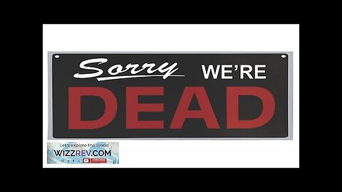 We're Dead Reversible Sign Review