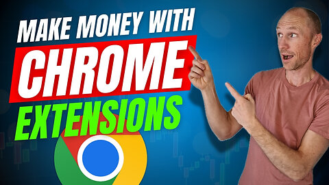 4 Ways to Make Money with Chrome Extensions (REAL Ways)