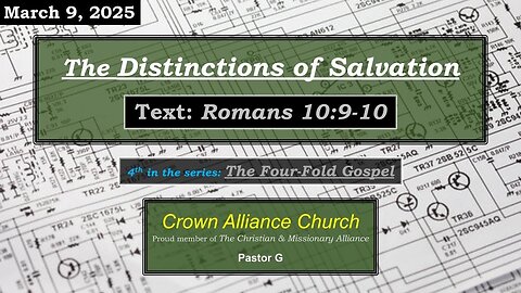 March 9, 2025 "The Distinctions of Salvation" -Romans 10 9-10 | LIVE w/ Rev. Greg Wolters