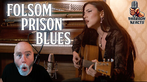 Pharaoh Reacts: Violet Orlandi - Folsom Prison Blues Cover