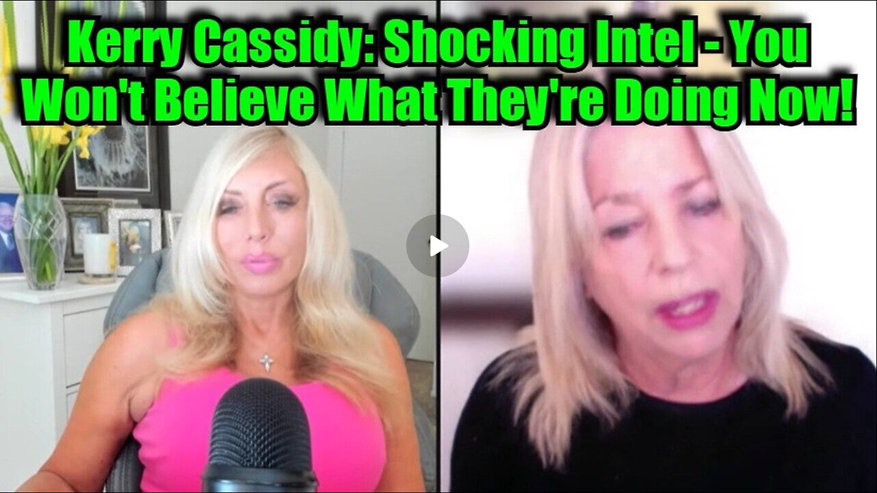 Kerry Cassidy- Shocking Intel – You Won’t Believe Their Latest Moves!!!