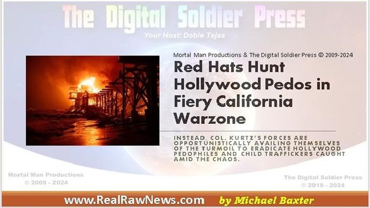 Red Hats Hunt Hollywood Pedos in Fiery California Warzone