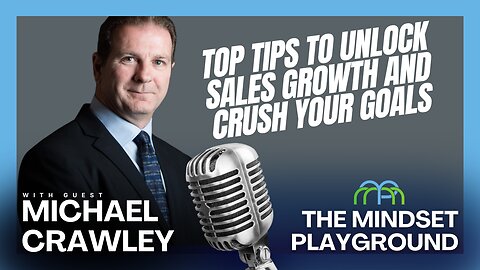 Top Tips to Unlock Sales Growth and Crush Your Goals