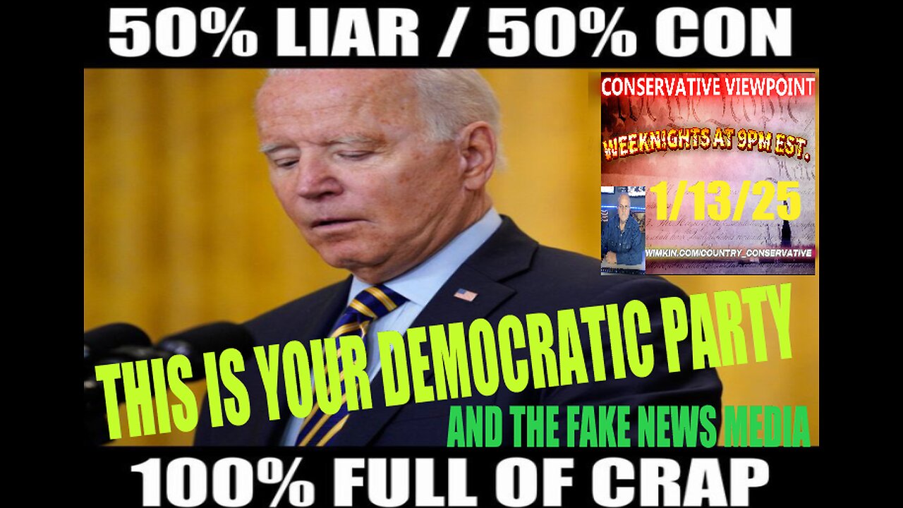 THE LIES AND DECEIT FROM JOE BIDEN AND THE DEMOCRATS NEV0ER STOP!!! TONIGHT LIVE @9PM EST.