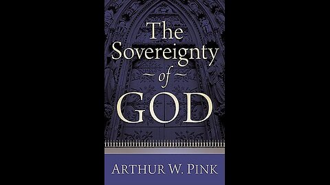 Book Recommendation. The Sovereignty of God by Arthur W. Pink