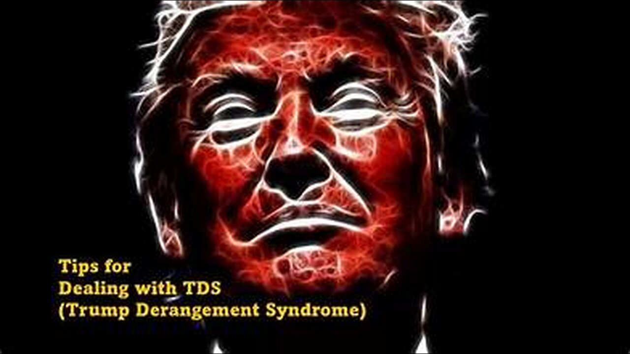 Replay: TDS (Trump Derangement Syndrome) Is Global!