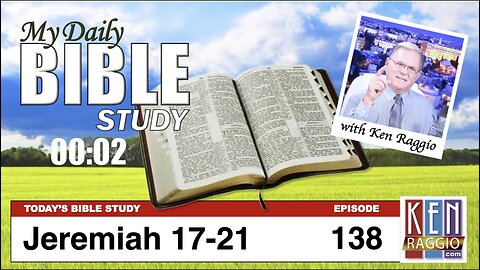 Today's Bible Study 138 Jeremiah 17-21