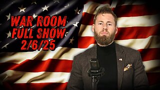 War Room With Owen Shroyer THURSDAY FULL SHOW 2/6/25