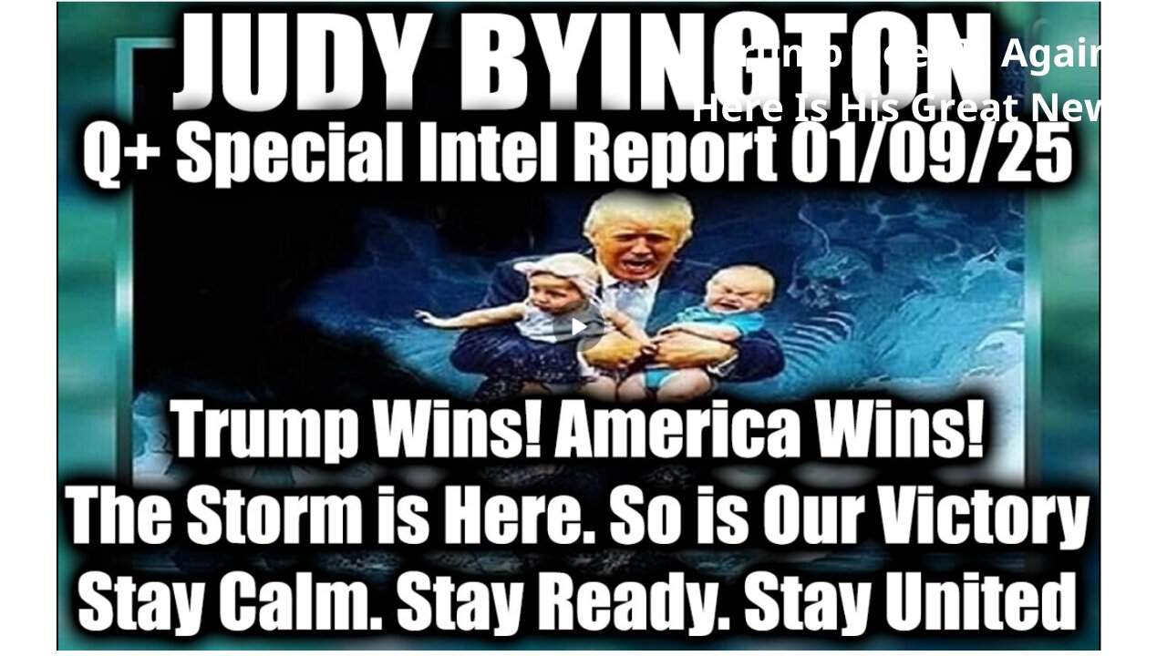 Judy Byington Special Intel 1.9.25 ~ Trump Wins! America Wins! The Storm is Here. So is Our Victory