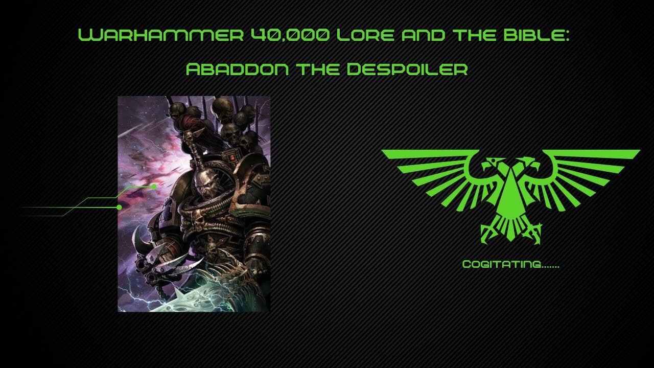 Abaddon the Despoiler | Warhammer 40k Lore and the Bible