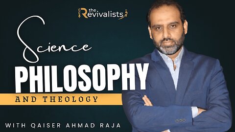 Science, Philosophy, and Theology | Live Session | Qaiser Ahmad Raja