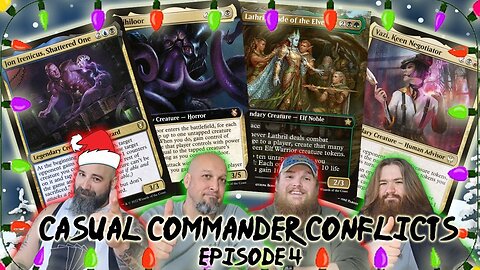 Casual Commander Conflicts Episode 4!