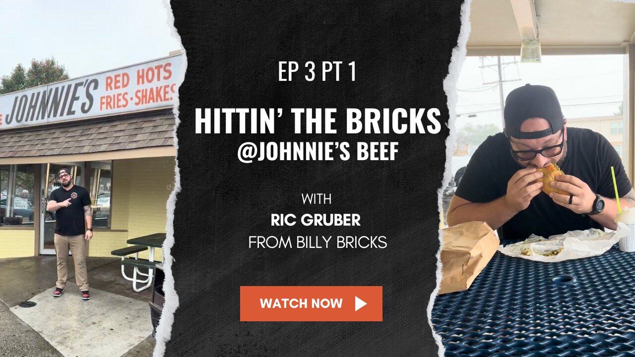 𝐇I𝐓T𝐈N’ 𝐓H𝐄 𝐁R𝐈C𝐊S 🔥 Ep.3 Pt1 Featuring Johnnie's Italian Beef with Ric Gruber from Billy Bricks