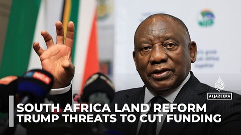 South Africa rejects Trump's accusations, hits back at land law aid threats