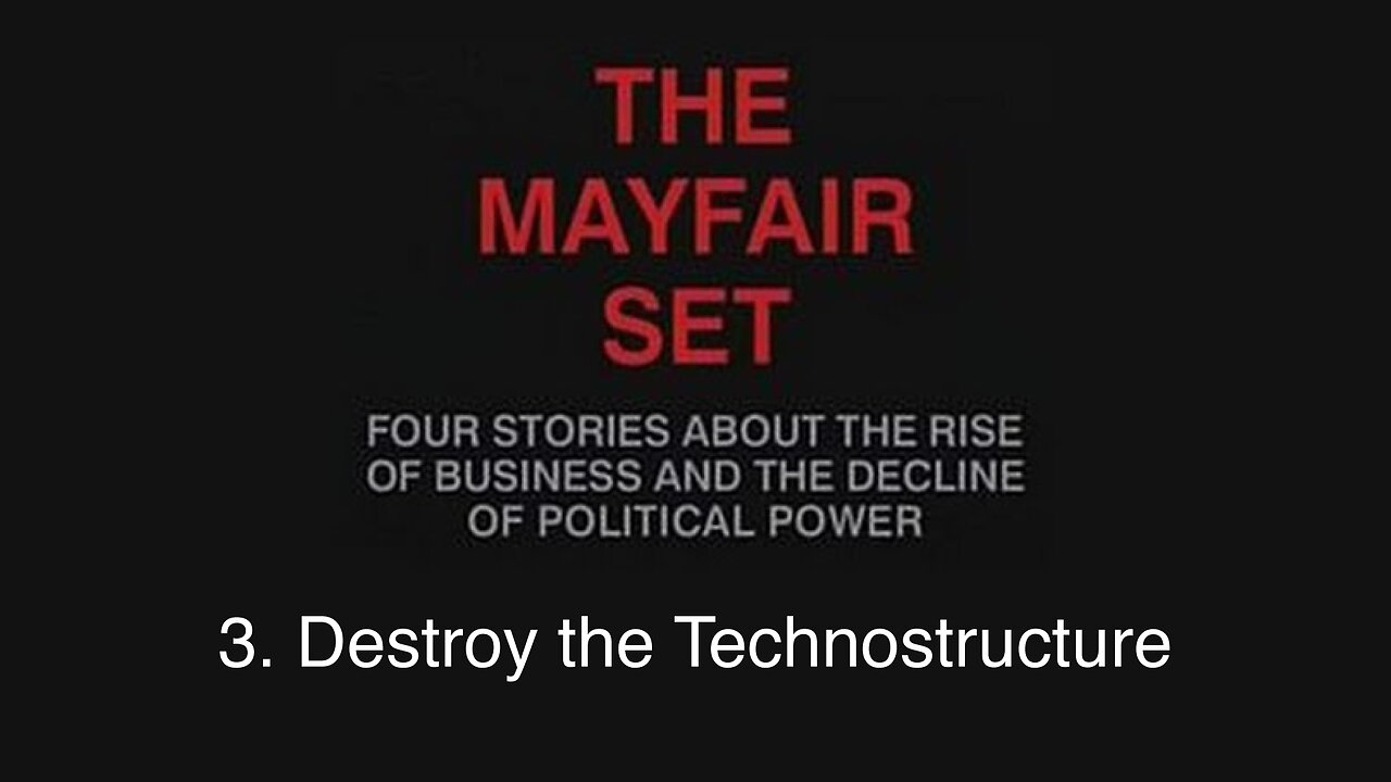 The Mayfair Set | Adam Curtis | (1999) | 3. Destroy the Technostructure