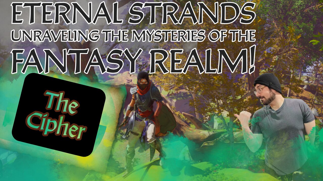 🔴Live - Eternal Strands: The Cipher! Part 6