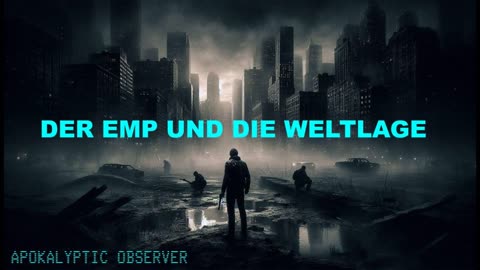 Der EMP und die Weltlage [Survival - Deutsch]