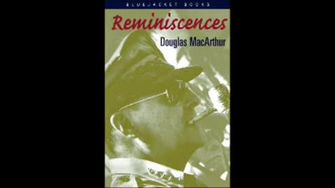 Reminiscences by General Douglas Macarthur by Part 1 of 2 (Full Audiobook)