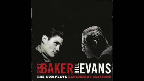 Bill Evans & Chet Baker - The Legendary Sessions (1959 Full Album)