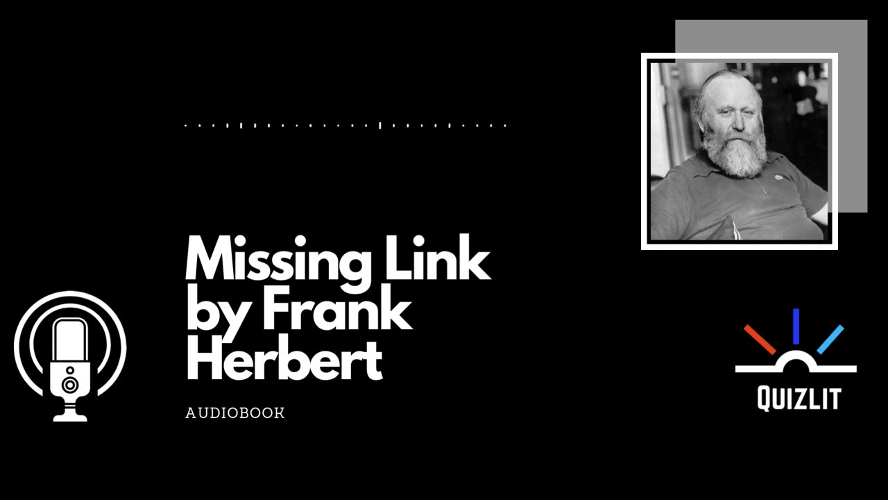 Missing Link by Frank Herbert - Short Story - Full Audiobook