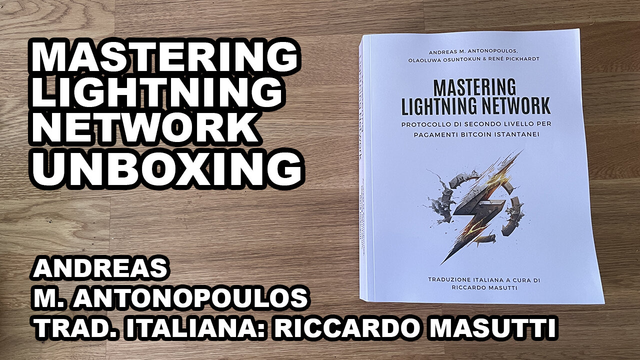 Mastering Lightning Network Unboxing - Andreas Antonopoulos