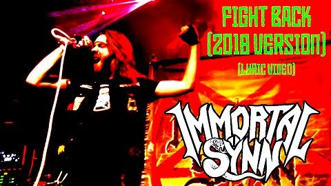 Immortal Sÿnn - "Fight Back" (2018 Version with Chase McClellan) [Lyric Video]