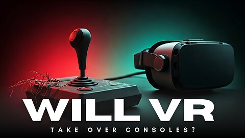 Will VR Take Over Consoles? The Future of Gaming!