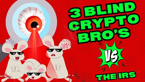 IRS Audit Nightmare: The Three Blind Crypto Bros vs CP2000, 3219 & 725-B!