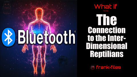 The BlueTooth Connection The Reptilians