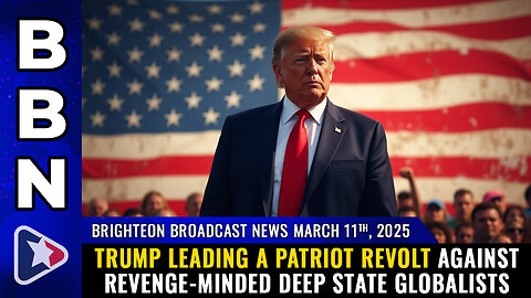 Trump leading a PATRIOT REVOLT against deep state globalists