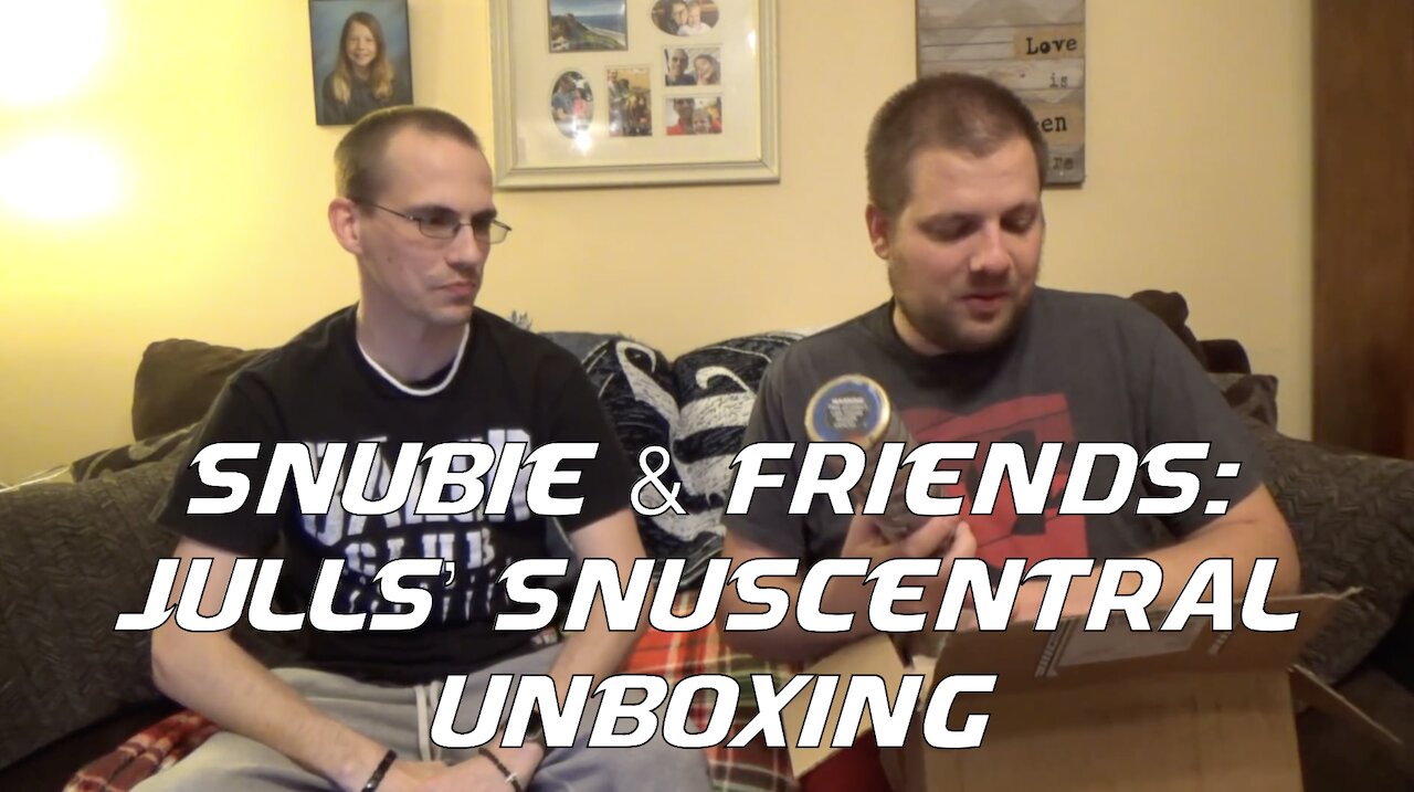 Snubie & Friends: Julls' SnusCENTRAL.com Unboxing (2017)