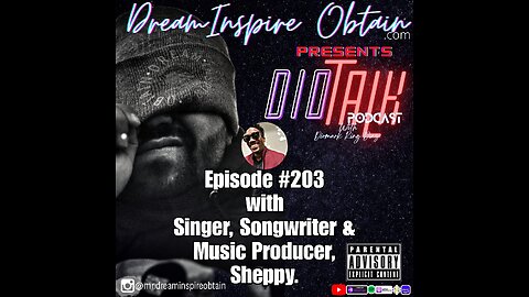 DIOTALK Show Episode #203 with Singer, songwriter & music producer Sheppy.