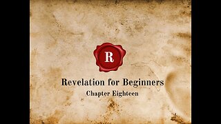 Revelation for Beginners-Chapter Eighteen