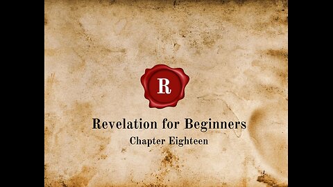 Revelation for Beginners-Chapter Eighteen