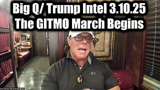 Scott McKay Big Q- Trump Intel 3.10.25 - The GITMO March Begins